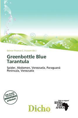 Greenbottle Blue Tarantula