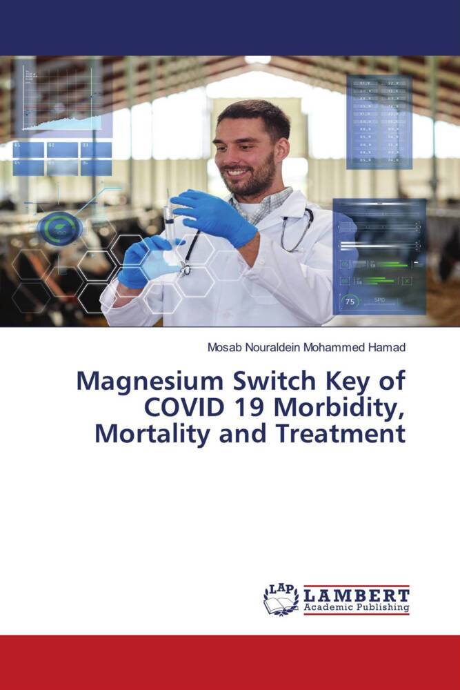 Magnesium Switch Key of COVID 19 Morbidity Mortality and Treatment