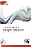 Moses M. Beachy