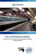 Dry Creek Railway Station