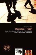 Douglas J. Feith