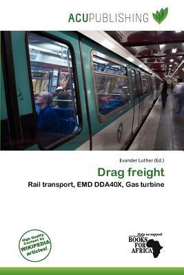 Drag freight