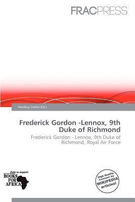 Frederick Gordon -Lennox 9th Duke of Richmond