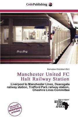 Manchester United FC Halt Railway Station