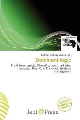Dominant logic