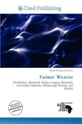 Farmer Weaver