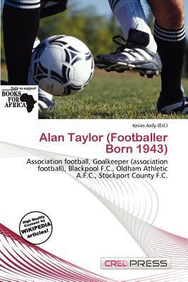 Alan Taylor (Footballer Born 1943)