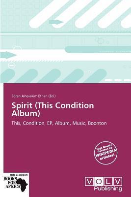 Spirit (This Condition Album)