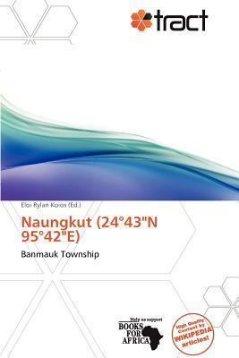 Naungkut (24°43'N 95°42'E)
