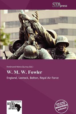 W. M. W. Fowler