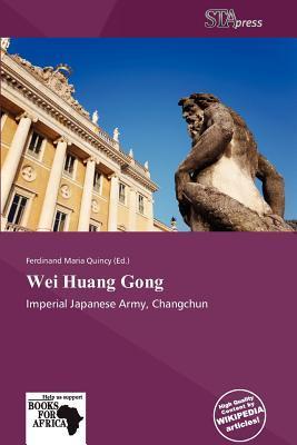 Wei Huang Gong