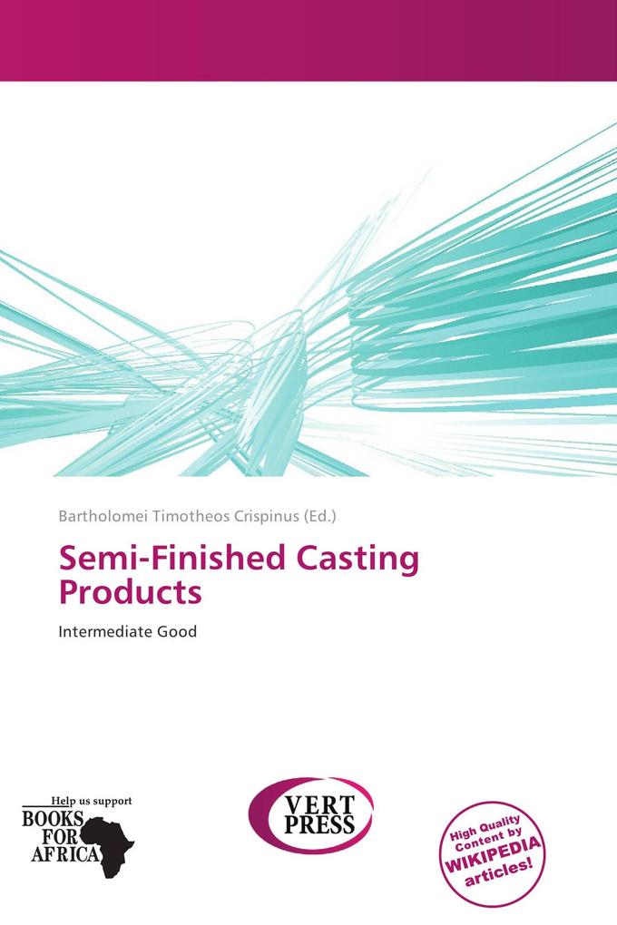 Semi-Finished Casting Products