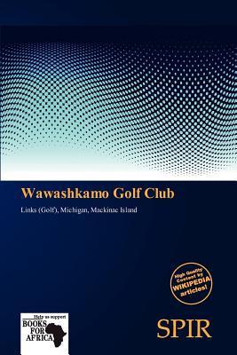 Wawashkamo Golf Club