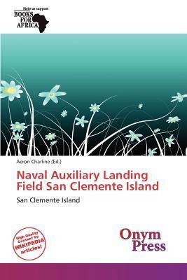 Naval Auxiliary Landing Field San Clemente Island