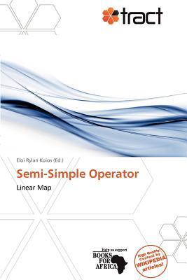Semi-Simple Operator