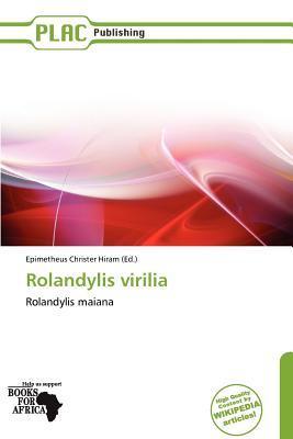 Rolandylis virilia
