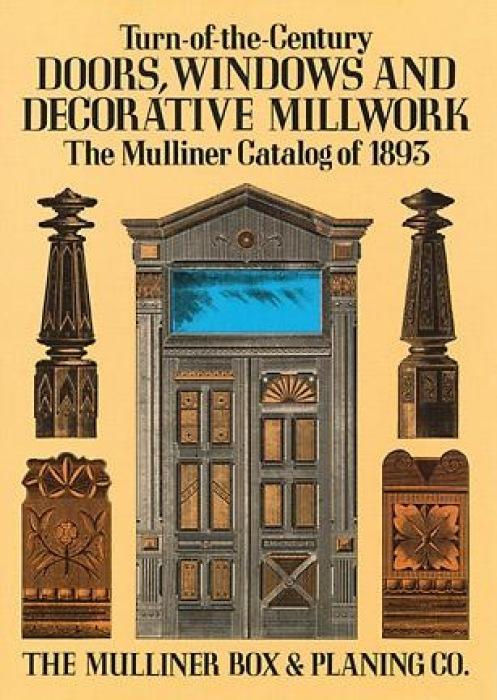 Turn-Of-The-Century Doors Windows and Decorative Millwork