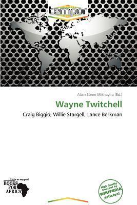 Wayne Twitchell