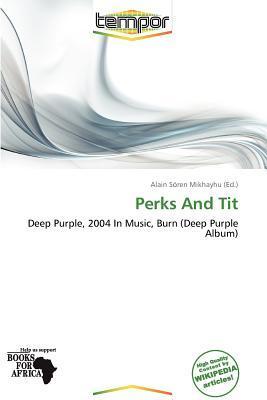 Perks And Tit