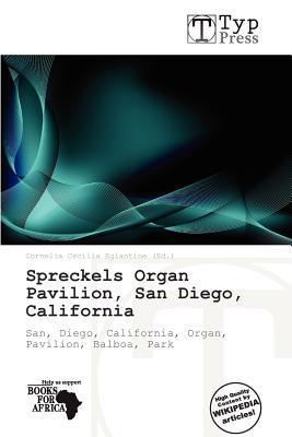 Spreckels Organ Pavilion San Diego California