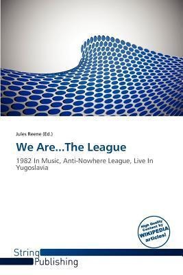 We Are...The League