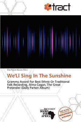 We'Ll Sing In The Sunshine