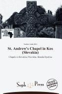 St. Andrew's Chapel in Kos (Slovakia)