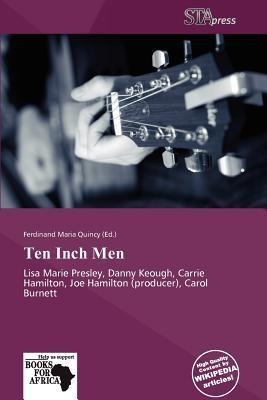 Ten Inch Men