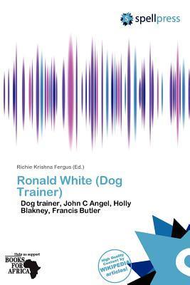 Ronald White (Dog Trainer)