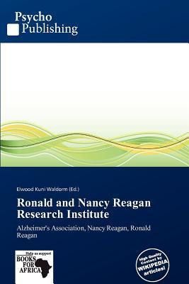 Ronald and Nancy Reagan Research Institute
