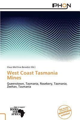 West Coast Tasmania Mines