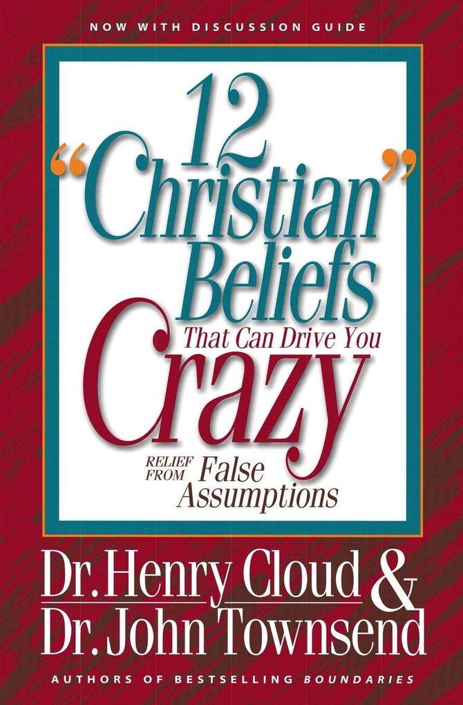 The 12 'Christian' Beliefs That Can Drive You Crazy