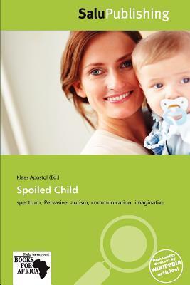 Spoiled Child