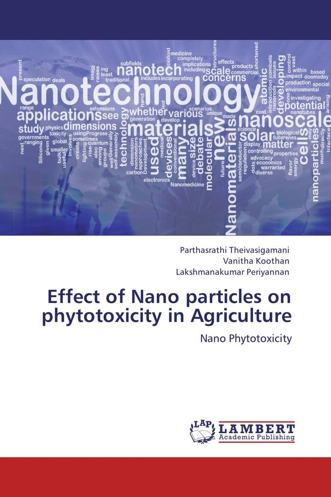 Effect of Nano particles on phytotoxicity in Agriculture