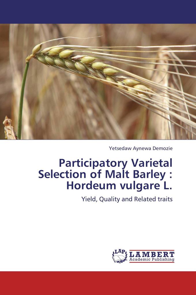 Participatory Varietal Selection of Malt Barley : Hordeum vulgare L.