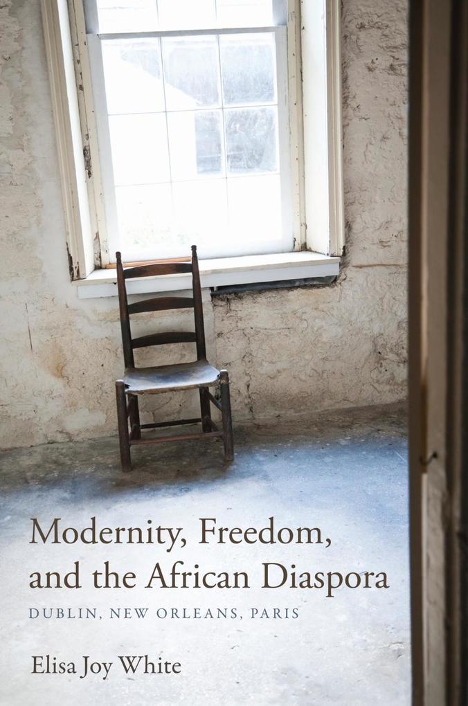 Modernity Freedom and the African Diaspora