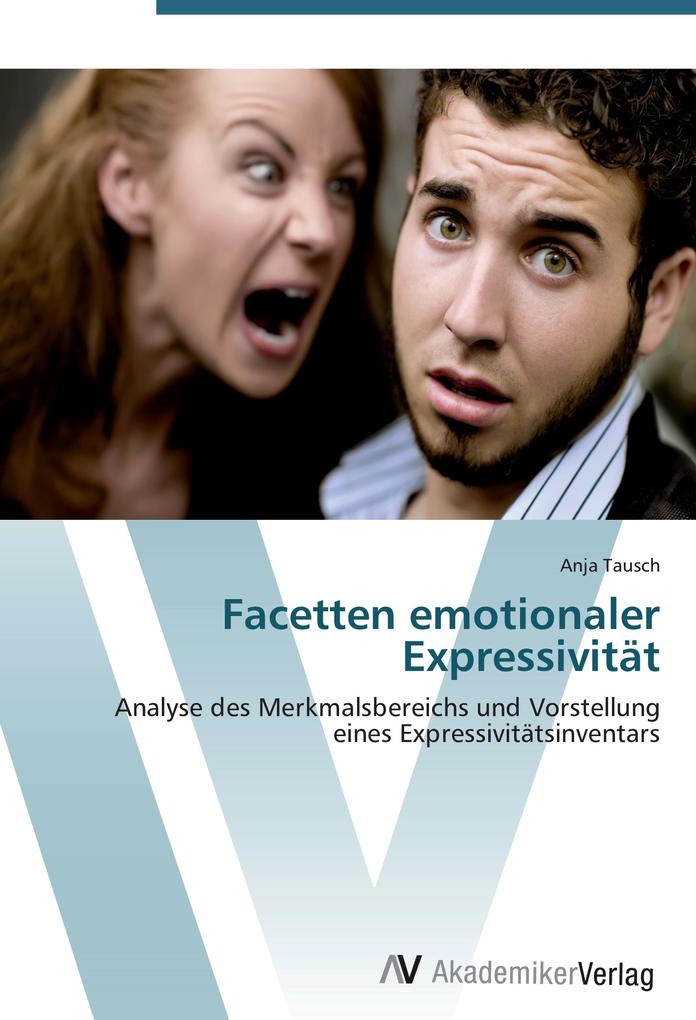 Facetten emotionaler Expressivität