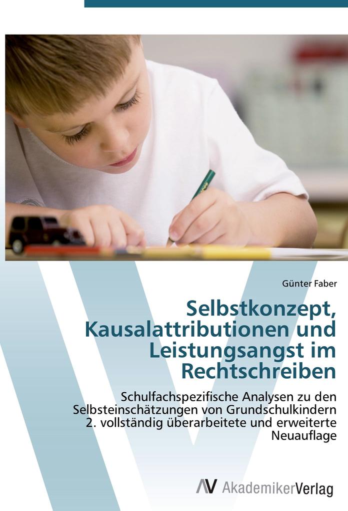 Selbstkonzept Kausalattributionen und Leistungsangst im Rechtschreiben
