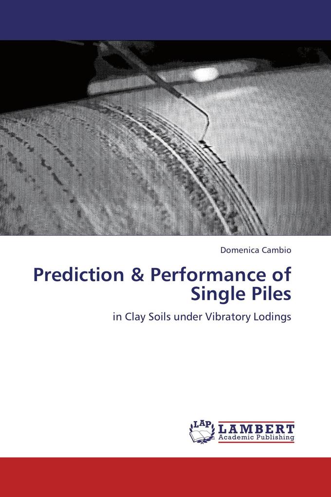 Prediction & Performance of Single Piles