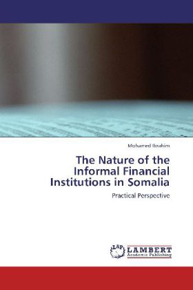 The Nature of the Informal Financial Institutions in Somalia