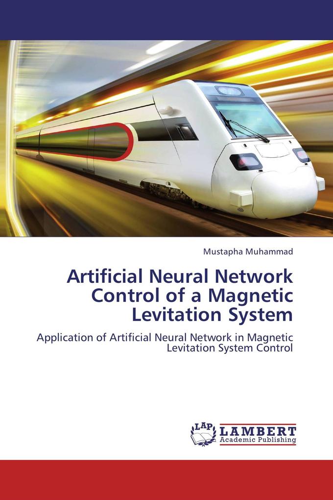 Artificial Neural Network Control of a Magnetic Levitation System