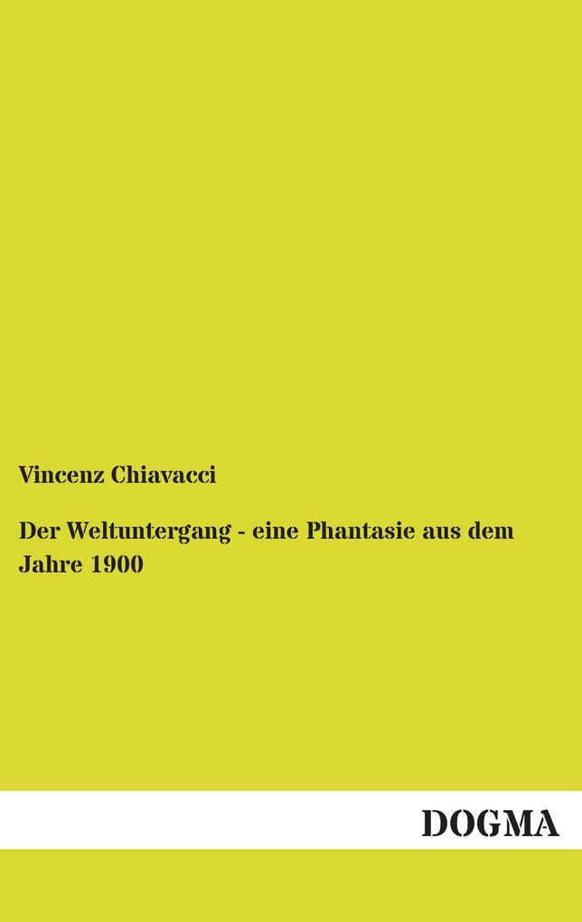 Der Weltuntergang - eine Phantasie aus dem Jahre 1900