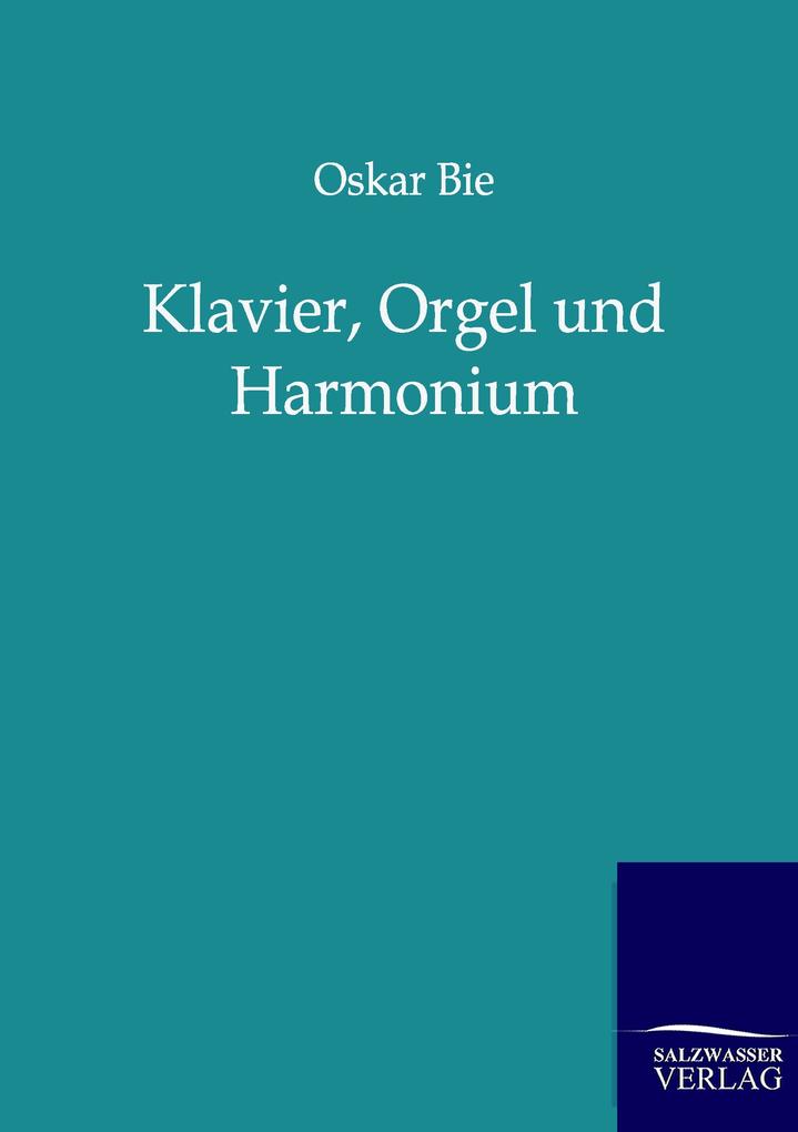 Klavier Orgel und Harmonium