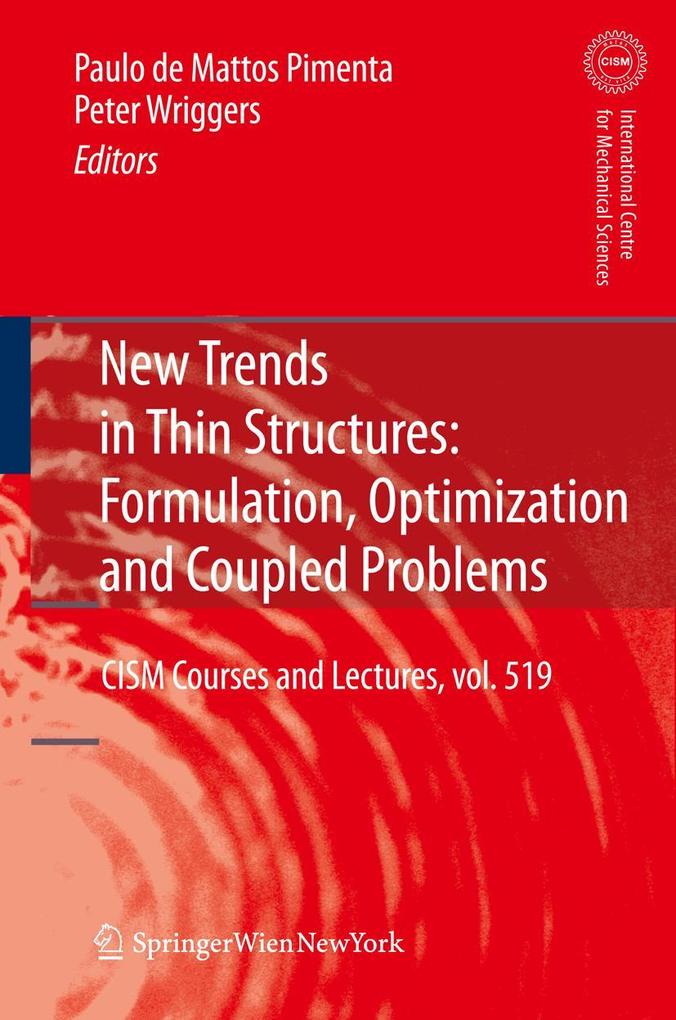New Trends in Thin Structures: Formulation Optimization and Coupled Problems