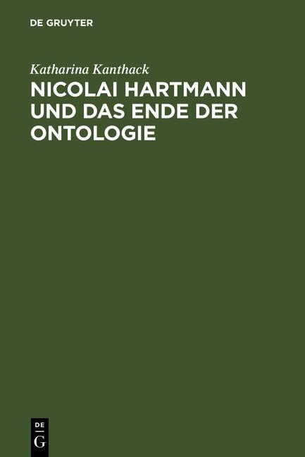 Nicolai Hartmann und das Ende der Ontologie - Katharina Kanthack