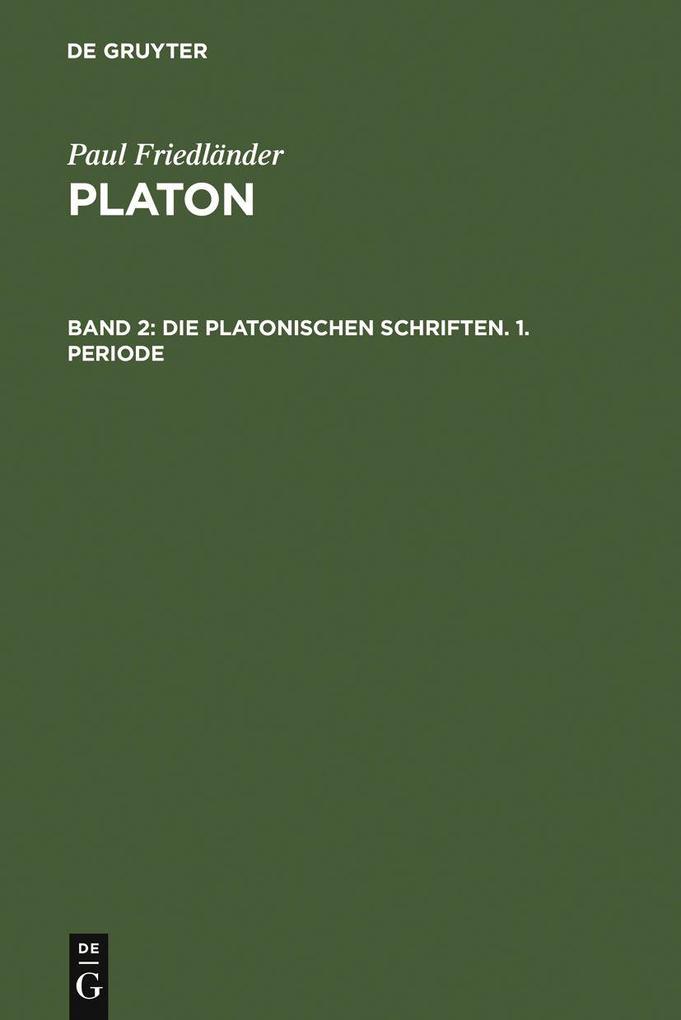 Die platonischen Schriften 1. Periode