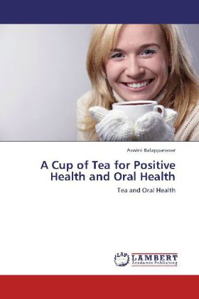 A Cup of Tea for Positive Health and Oral Health