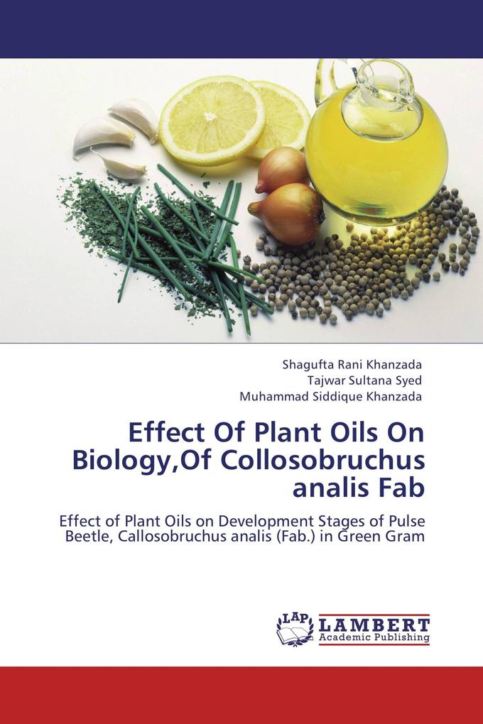 Effect Of Plant Oils On BiologyOf Collosobruchus analis Fab