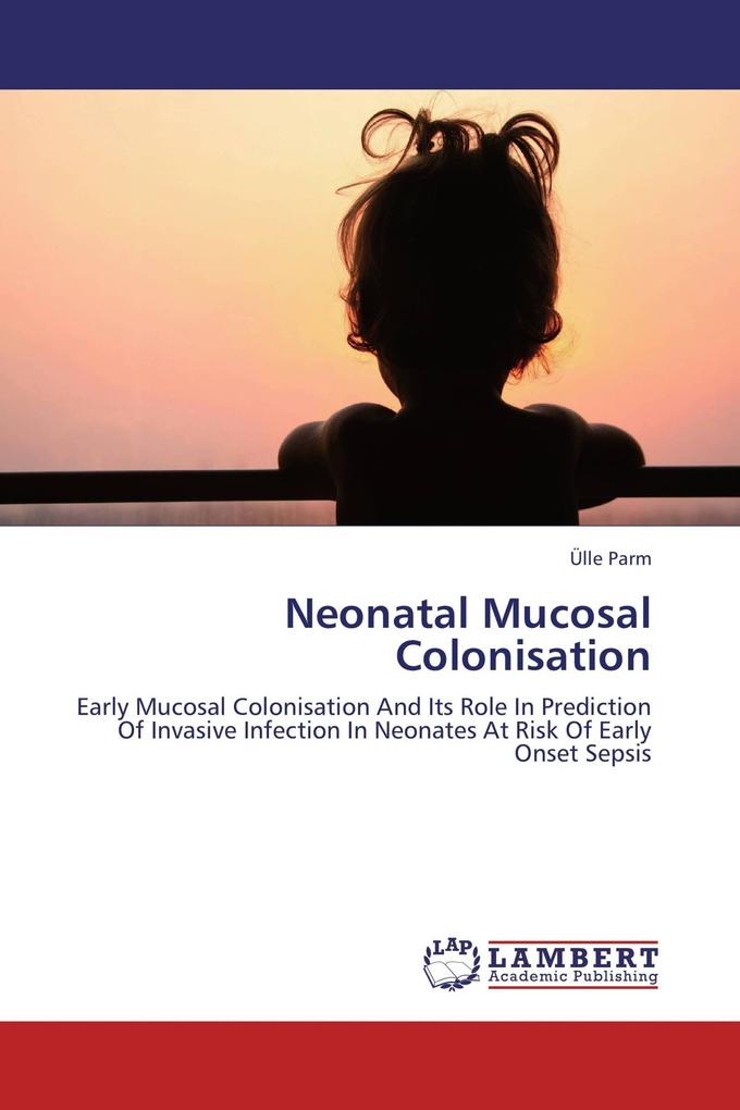 Neonatal Mucosal Colonisation