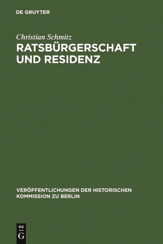 Ratsbürgerschaft und Residenz - Christian Schmitz